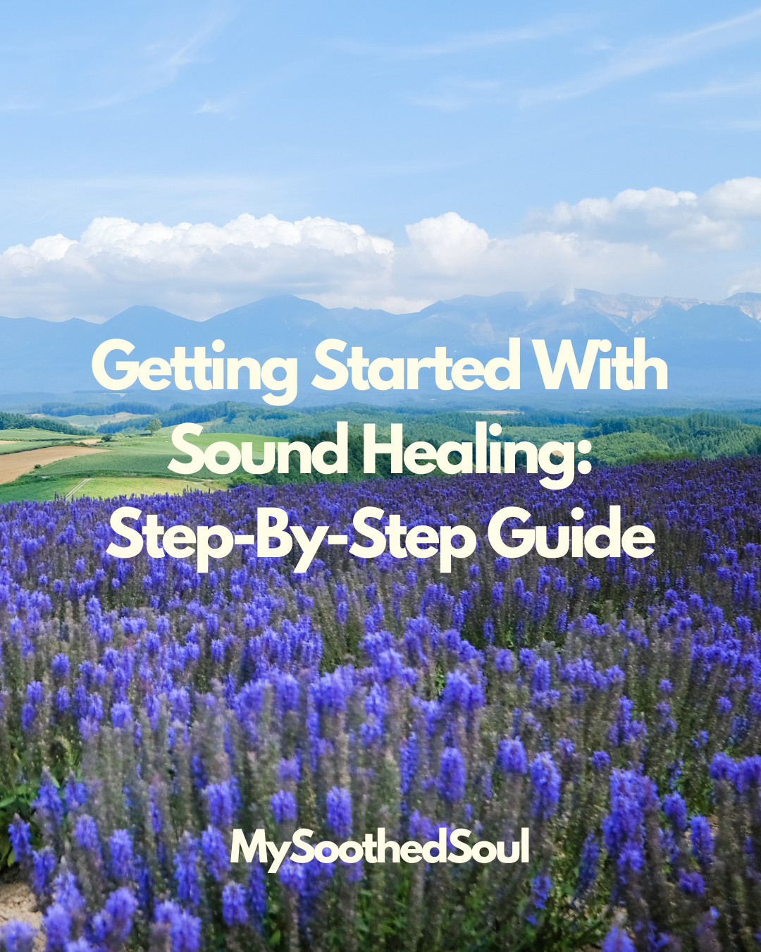 Getting Started with Sound Healing: Step-by-Step Guide